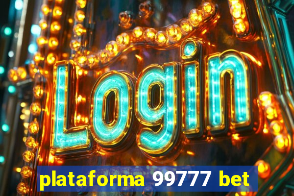 plataforma 99777 bet